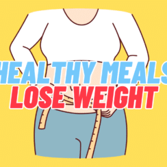 Healthy Meals on a Budget to Lose Weight