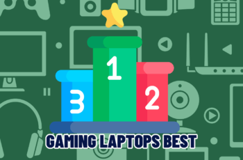 Gaming Laptops Best for an Immersive Gaming Experience