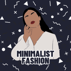 Minimalist Fashion: Embracing Simplicity and Style