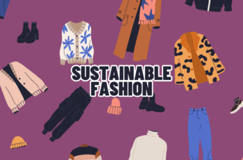 Sustainable Fashion: A Path Towards a Greener Future