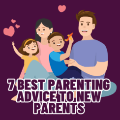 7 Best Parenting Advice to New Parents