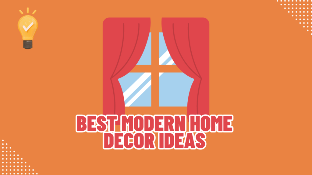 Best Modern Home Decor Ideas